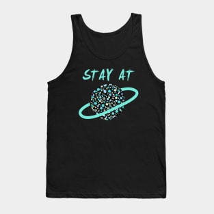 Stay at your Home Planet Tank Top